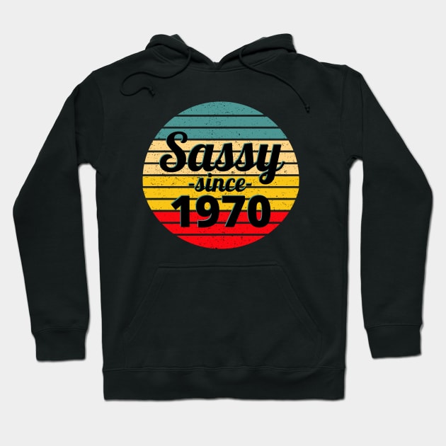 Sassy Since 1970 Hoodie by Hello Sunshine